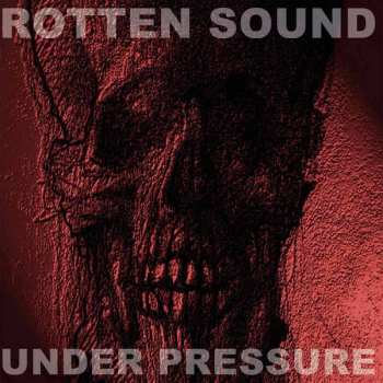 CD Rotten Sound: Under Pressure DIGI 247212