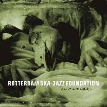 Album Rotterdam Ska-Jazz Foundation: Knock-Turn-All