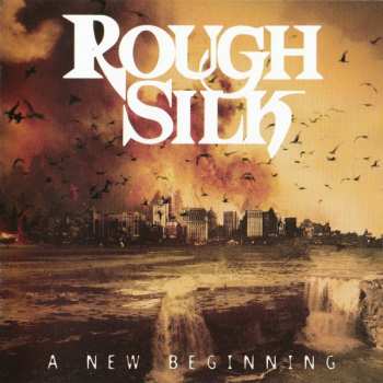 Album Rough Silk: A New Beginning