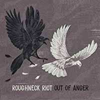 LP Roughneck Riot: Out Of Anger CLR 420953
