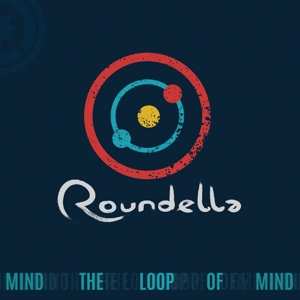 Album Roundella: Mind The Loop Of The Mind
