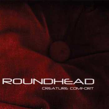 Album Roundhead: Creature Comfort