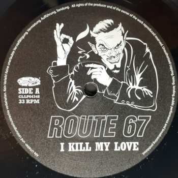 LP Route 67: I Kill My Love 451837