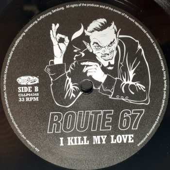 LP Route 67: I Kill My Love 451837