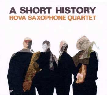 Album Rova Saxophone Quartet: A Short History