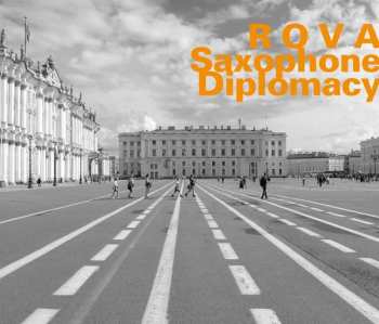 Album Rova Saxophone Quartet: Saxophone Diplomacy