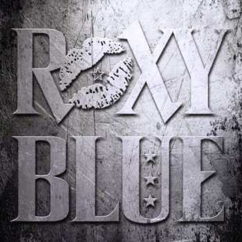 Roxy Blue: Roxy Blue