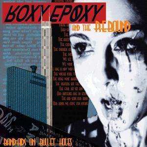 Album Roxy Epoxy & The Rebound: Band Aids On Bullet Holes