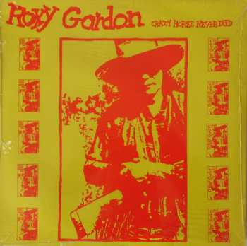 Roxy Gordon: Crazy Horse Never Died