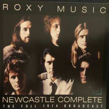 Album Roxy Music: Newcastle Complete