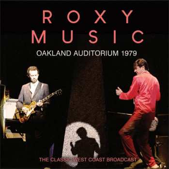 Album Roxy Music: Oakland Auditorium 1979 