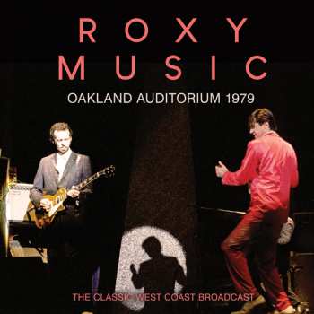 CD Roxy Music: Oakland Auditorium 1979  427338