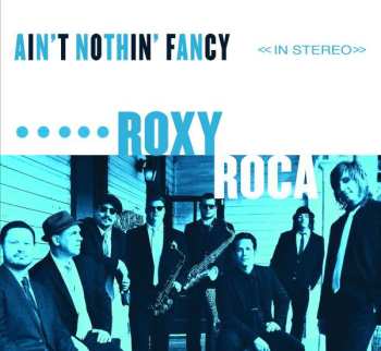 Album Roxy Roca: Ain't Nothing Fancy
