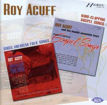 Album Roy Acuff: Sings American Folk Songs / Hand-Clapping Gospel Songs