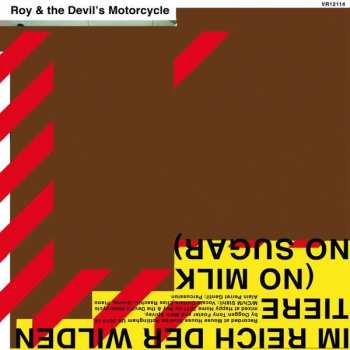 Roy And The Devil's Motorcycle: Im Reich Der Wilden Tiere (No Milk No Sugar)