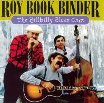Roy Book Binder: The Hillbilly Blues Cats