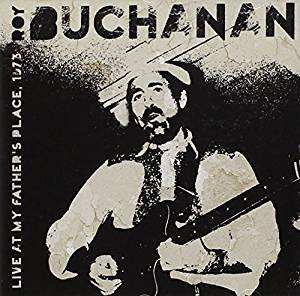 Album Roy Buchanan: Live At My Father's Place.  1973
