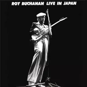 Roy Buchanan: Live In Japan