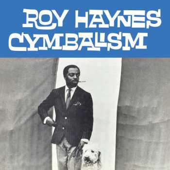LP Roy Haynes: Cymbalism CLR | LTD 538736