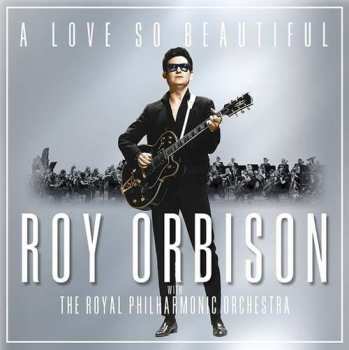 CD Roy Orbison: A Love So Beautiful 22086