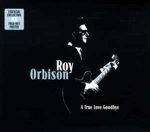 Album Roy Orbison: A True Love Goodbye
