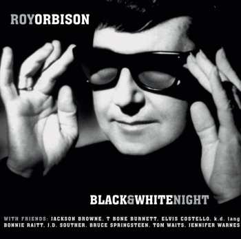 Album Roy Orbison And Friends: A Black And White Night Live