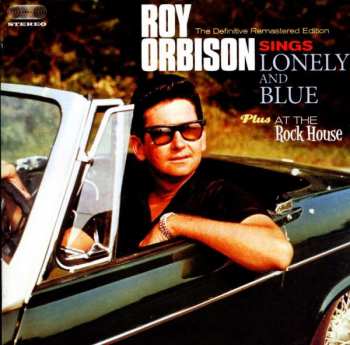 Album Roy Orbison: Lonely And Blue + At The Rock House