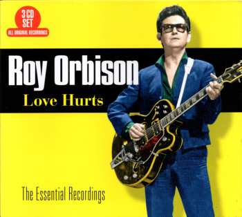 Album Roy Orbison: Love Hurts - The Essential Recordings