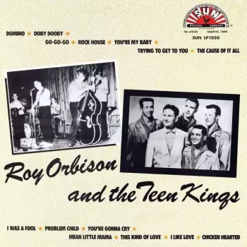 Roy Orbison And The Teen Kings