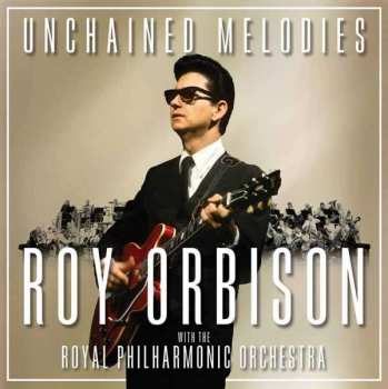 CD Roy Orbison: Unchained Melodies 411542