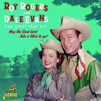 Roy Rogers And Dale Evans: How Great Thou Art