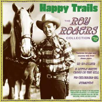 Roy Rogers: Happy Trails: The Roy Rogers Collection 1938-52