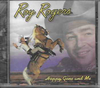 Album Roy Rogers: Hoppy, Gene And Me