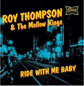 Album Roy Thompson & The Mellow Kings: Ride With Me Baby