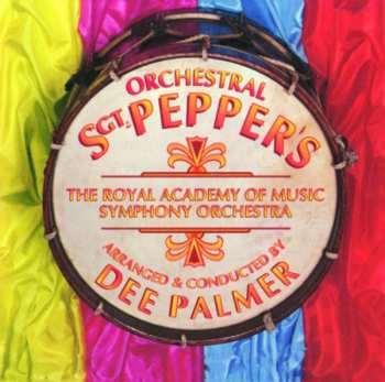 Album Royal Academy Of Music Symphony Orchestra: Orchestral Sgt. Pepper's - Orchestral Arrangements Of The Classic Beatles Album