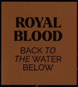 CD Royal Blood: Back To The Water Below 511606