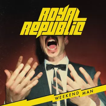 Royal Republic: Weekend Man
