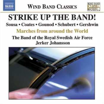 Album Royal Swedish Airforce Band: Strike Up The Band! 