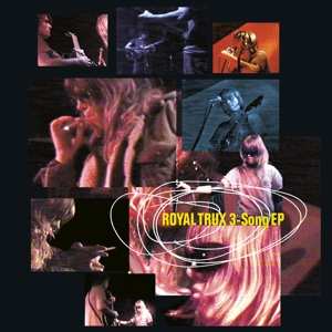 Album Royal Trux: 3-Song EP