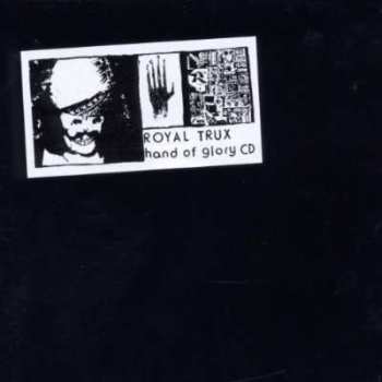 CD Royal Trux: Hand Of Glory 92013