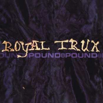 Album Royal Trux: Pound For Pound