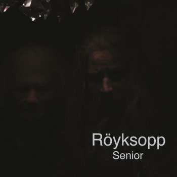 LP Röyksopp: Senior Ltd. 485274