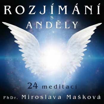 Album Miroslava Mašková: Rozjímání s anděly