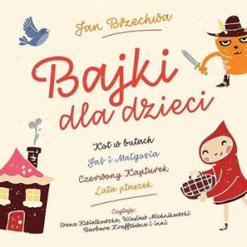 Album Rozni Wykonawcy: Bajki Dla Dzieci - Jan Brzechwa