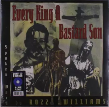 Rozz Williams: Every King A Bastard Son