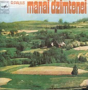 Album Raimonds Pauls: Manai Dzimtenei