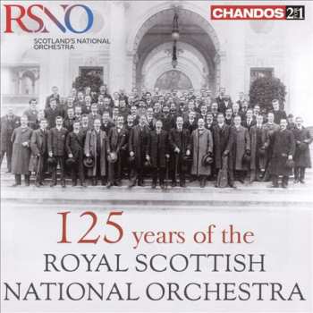 Album Royal Scottish National Orchestra: 125 Years Of The Royal Scottish National Orchestra 