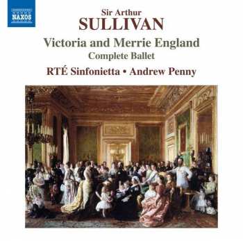 Album Arthur Sullivan: Victoria & Merrie England