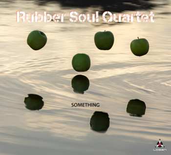 Album Rubber Soul Quartet: Something