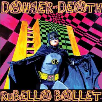 CD Rubella Ballet: Danger Of Death 234316